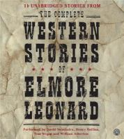 11_unabridged_stories_from_the_complete_western_stories_of_Elmore_Leonard